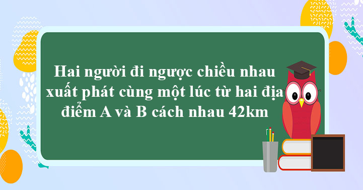 Làm thế nào để giải bài toán ngược chiều bằng phương trình đơn giản nhất?
