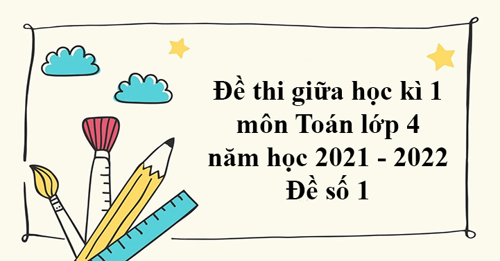 đề thi giữa kì 1 toán lớp 4