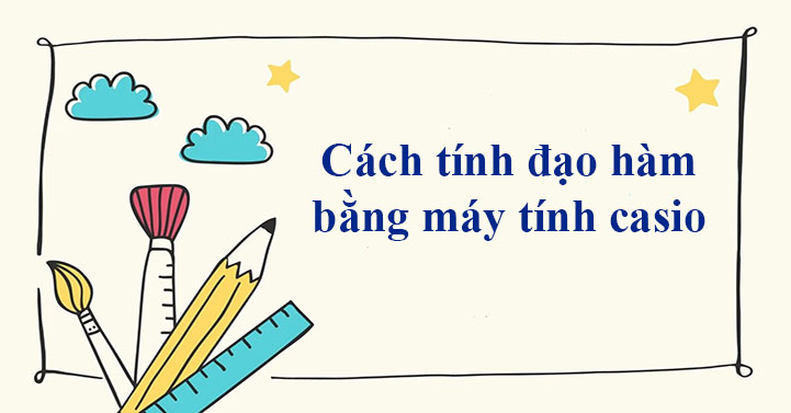cách tính đạo hàm bằng máy tính