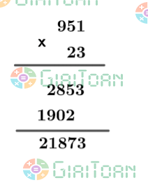 Thực hiện các phép nhân sau a) 951 . 23