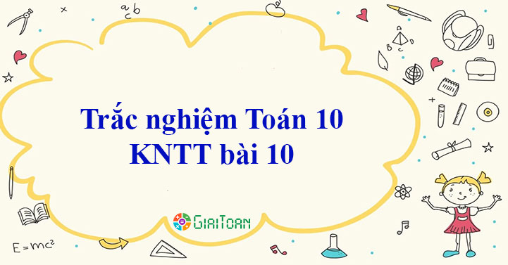 Trắc Nghiệm Toán 10 Bài 10 Vecto Trong Mặt Phẳng Tọa độ 