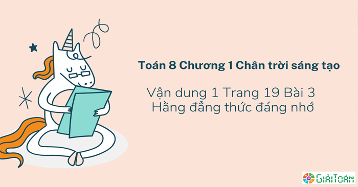 Vận Dụng 1 Trang 19 Toán 8 Tập 1 Sách Chân Trời Sáng Tạo - Giaitoan.Com