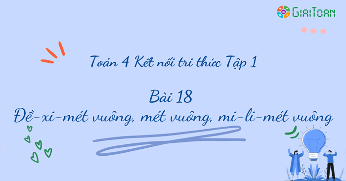 toán lớp 4 đề xi mét vuông trang 62 63